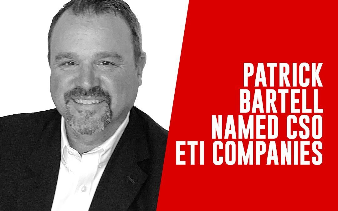 PATRICK BARTELL NAMED CSO OF ETI COMPANIES